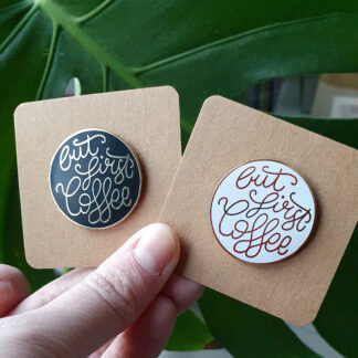 Pin But first Coffee